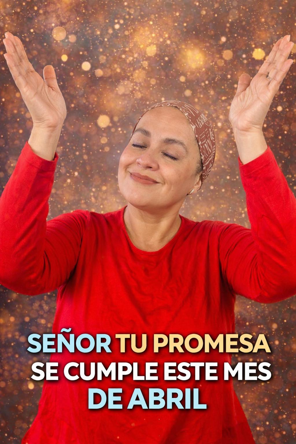 ORACION HOY 1 de ABRIL , SEÑOR, TU PROMESA SE CUMPLE EN ESTE MES!
