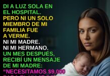 Di a luz sola y mi familia no apareció: un mes después me pidieron 9,000 dólares