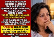 Cuando mi marido escuchó al médico decir que solo me quedaban 2 meses de vida, me agarró la mano, sonrió y dijo: “No te preocupes, mi amor, yo cuidaré de todo”