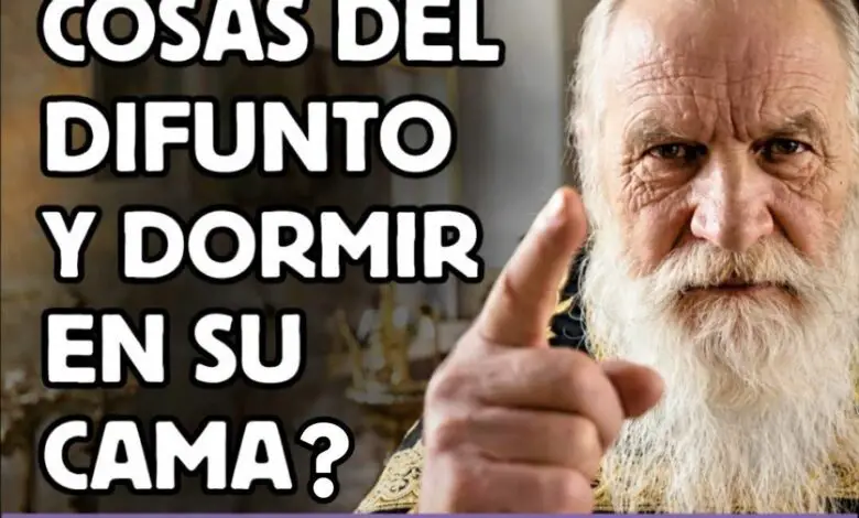 ¿Se pueden usar las cosas de un fallecido y dormir en su cama? 1